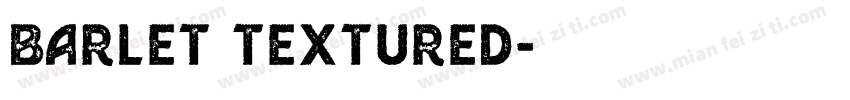 barlet textured字体转换